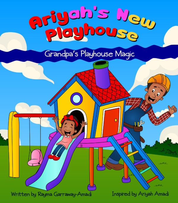 ARIYAH’S NEW PLAYHOUSE